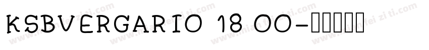 KSBVERGARI0 18 00字体转换